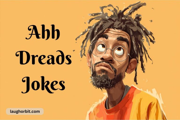 ahh dreads jokes