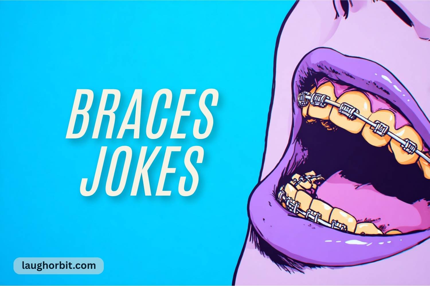 braces jokes
