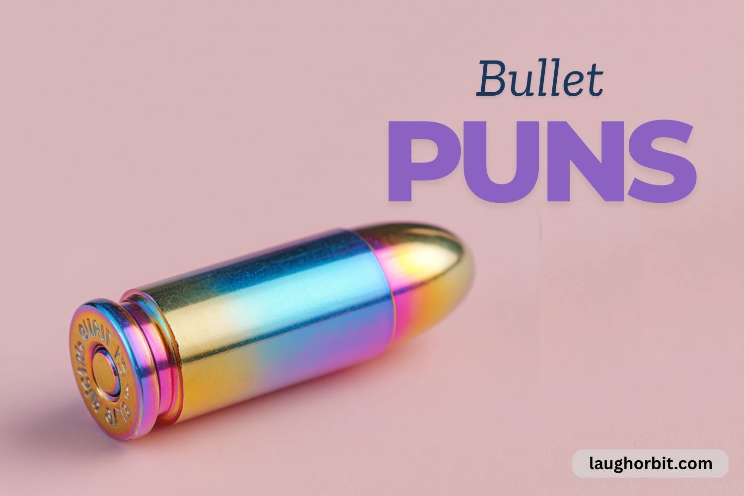 Fun Bullet 402+ Bullet Puns and Jokes That Go Bang - Laugh Orbit