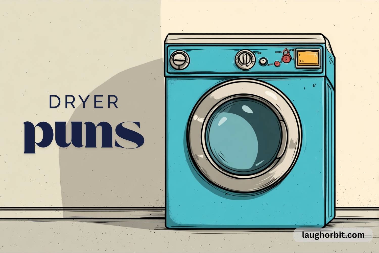 397+ Dryer Puns That Spin Big Laughs for Laundry Time - Laugh Orbit