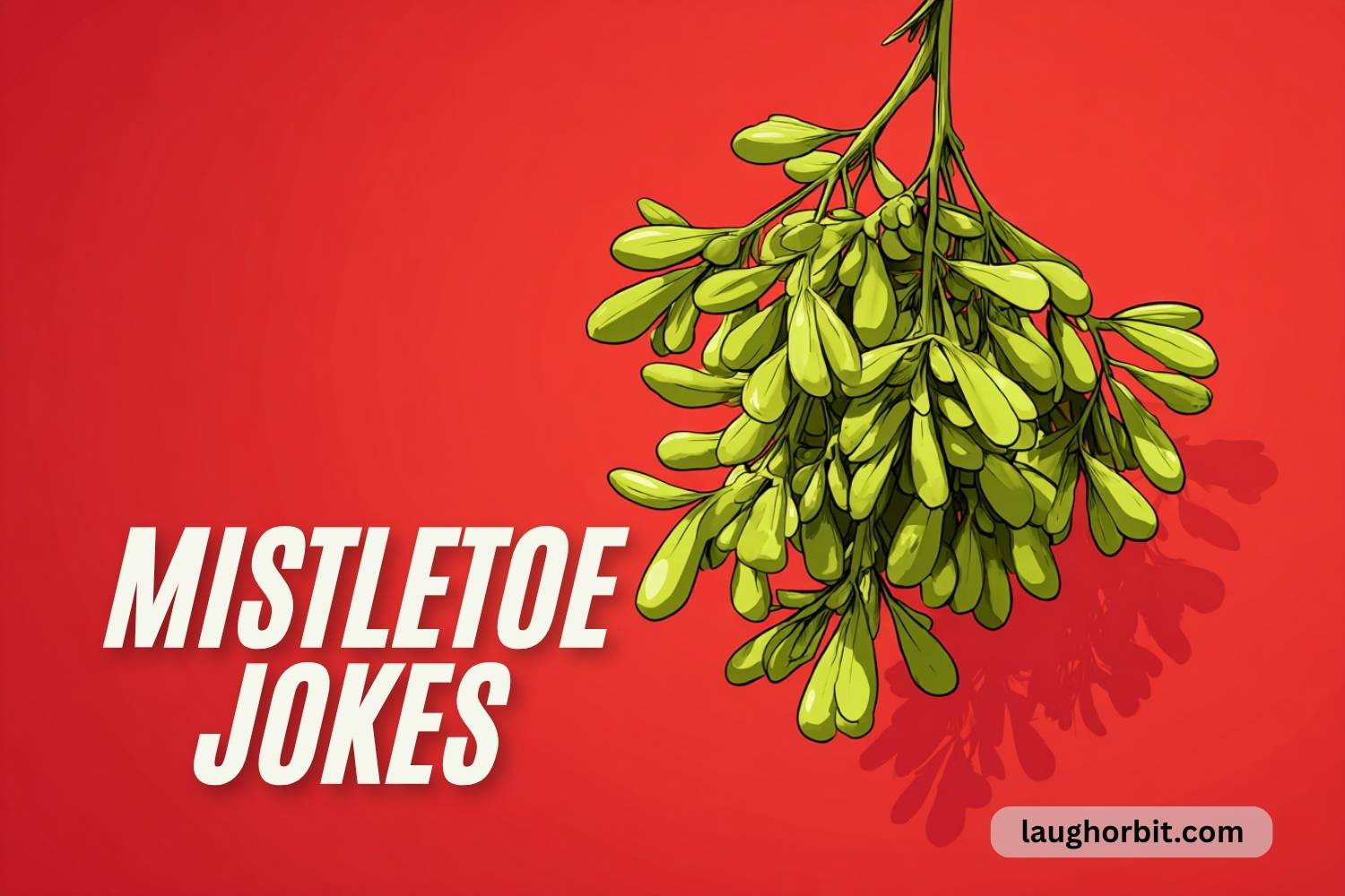 mistletoe jokes